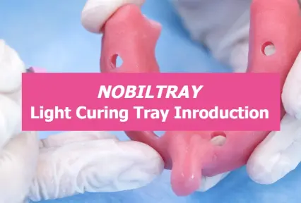 NOBILTRAY - Light Curing Tray Inroduction