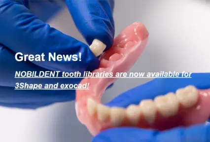 Great News! NOBILDENT tooth libraries are now available for 3Shape and exocad