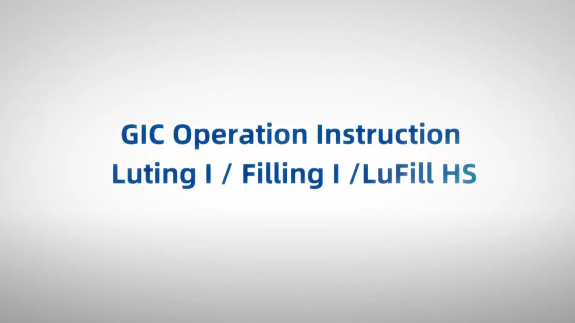 GlC Operation Instruction - Luting l/ Filling l/ LuFill HS